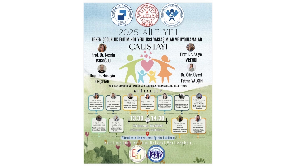 2025 Aile Yılı Erken Çocukluk Eğitiminde Yenilikçi Yaklaşımlar ve Uygulamalar Çalıştayı